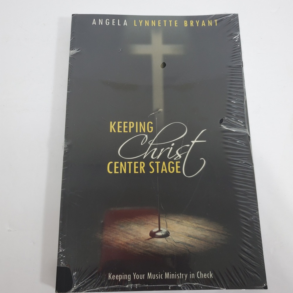 Angela Lynnette Bryant Keeping Christ Center Stage Keeping Your Music Ministry